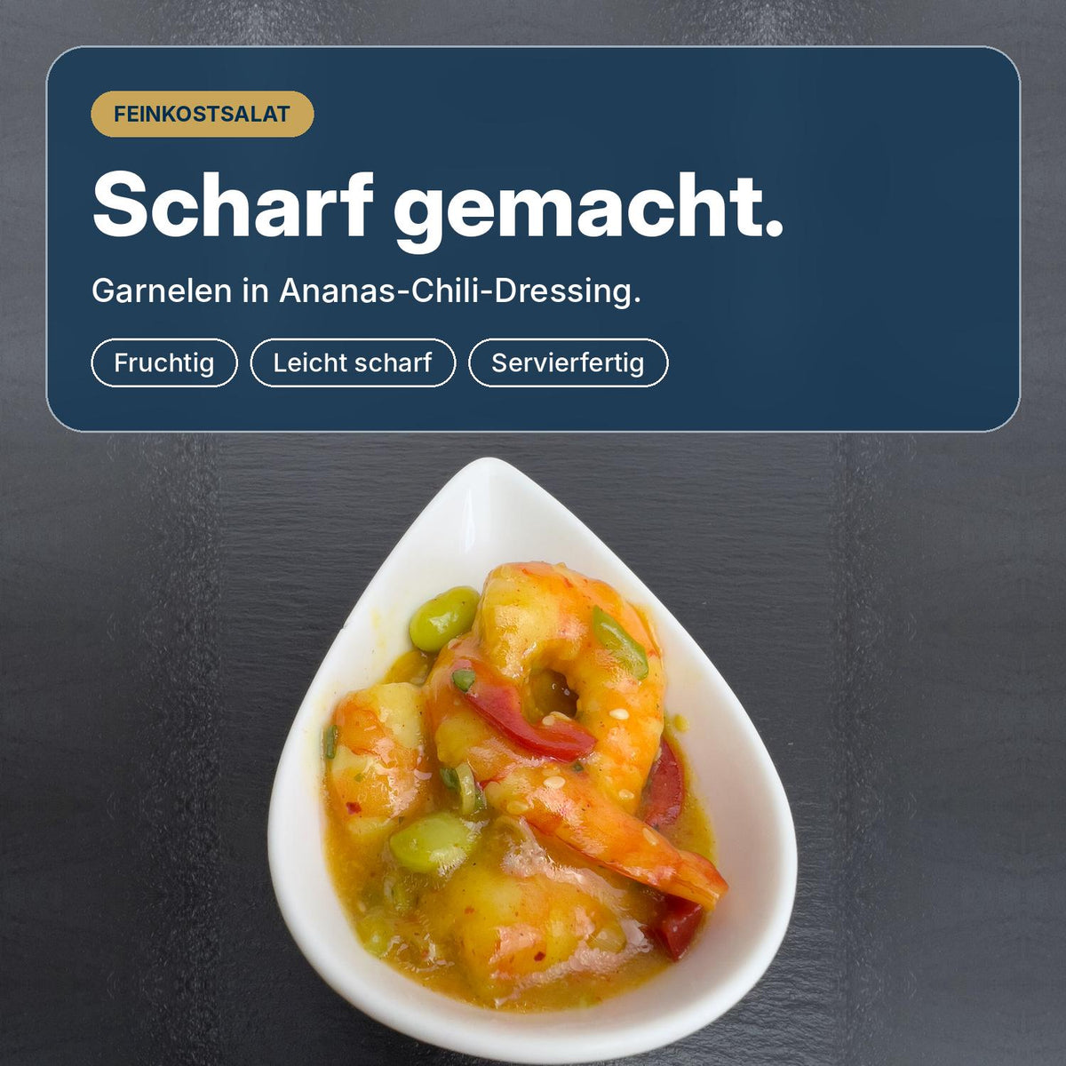 Scharf gemacht: Chili-Garnelen in Ananas-Chili-Dressing mit Ingwer und Zitronengras, fruchtig, leicht scharf und servierfertig.