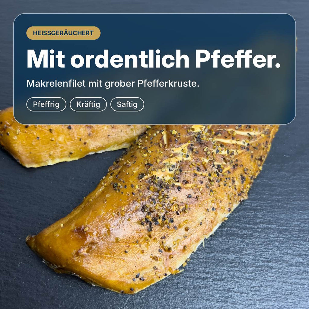 Mit ordentlich Pfeffer: Makrelenfilet, heiß über Buchenholz geräuchert, mit grober Pfefferkruste, kräftig und saftig.