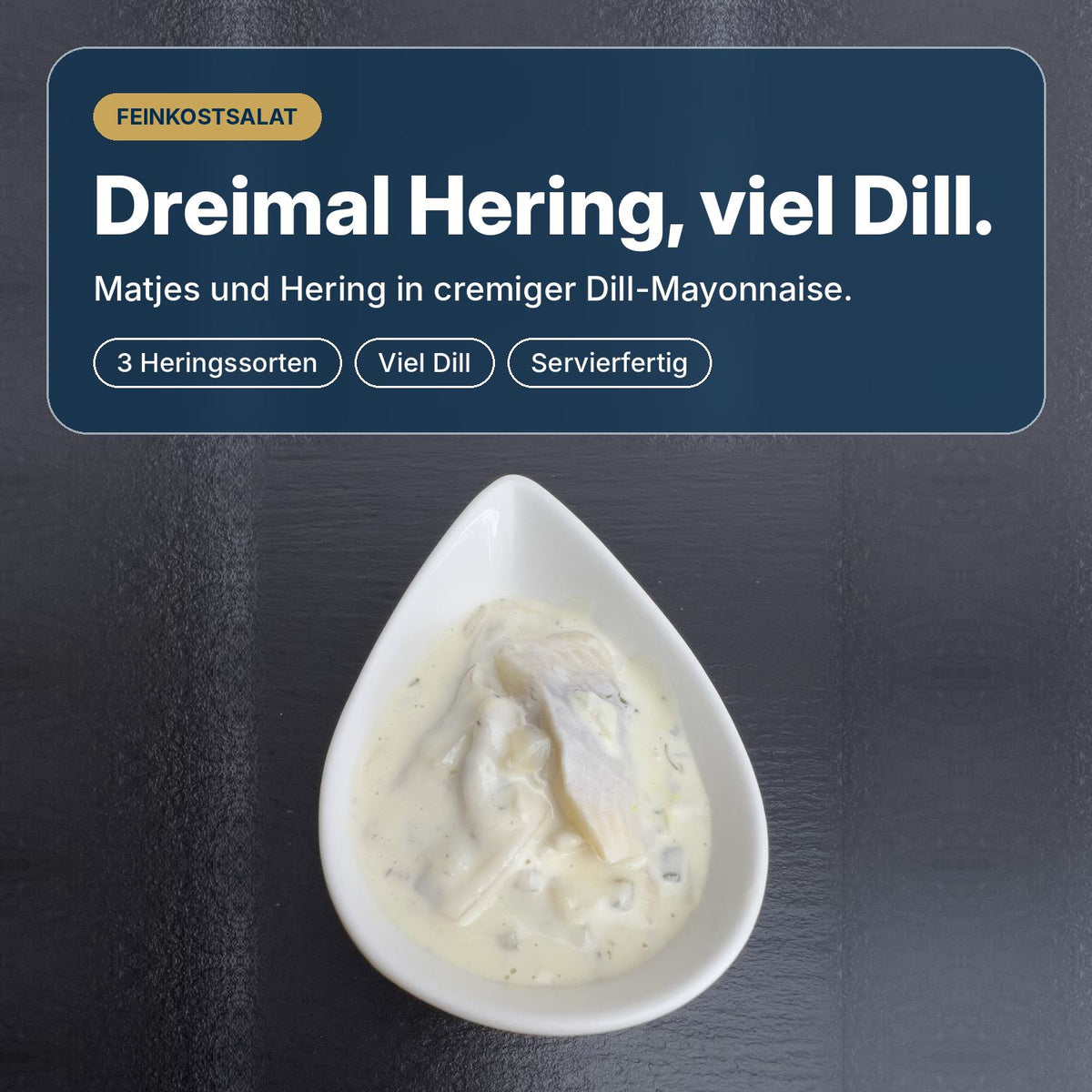 Dreimal Hering, viel Dill: Nordischer Dillsalat mit Matjes und Heringshappen in cremiger Dill-Mayonnaise, servierfertig.