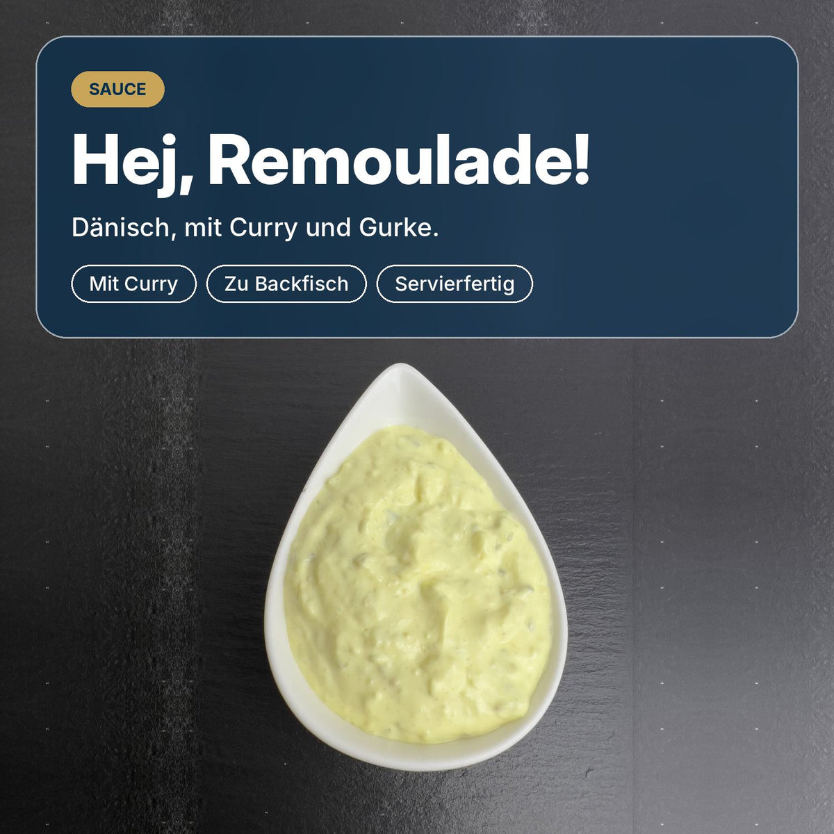 Hej, Remoulade: dänische Remoulade mit Curry, Gurke und Zwiebeln, cremig und servierfertig zu Backfisch.